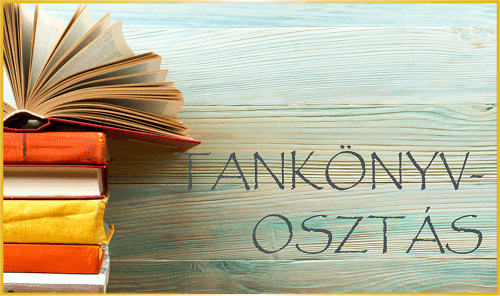A TANKÖNYVOSZTÁSSAL KAPCSOLATOS INFORMÁCIÓK